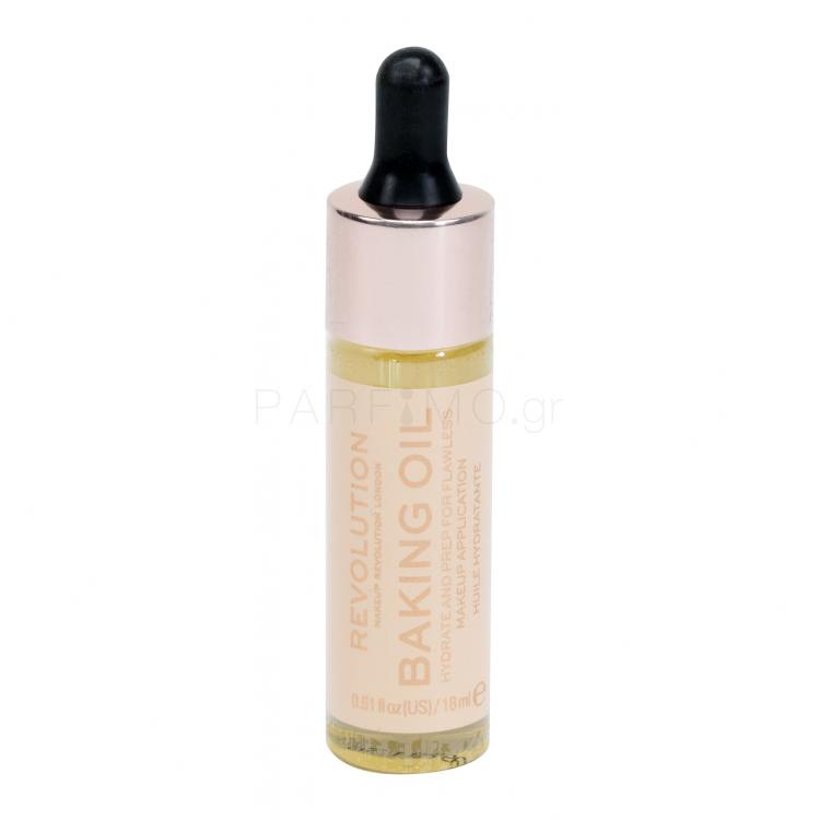 Makeup Revolution London Baking Oil Βάση μακιγιαζ για γυναίκες 18 ml