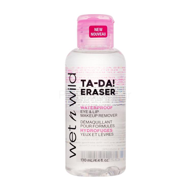 Wet n Wild Ta-Da! Eraser Waterproof Eye &amp; Lip Makeup Remover Ντεμακιγιάζ ματιών για γυναίκες 130 ml